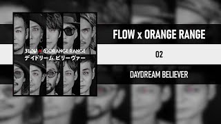 FLOW × ORANGE RANGE  O2 DAYDREAM BELIEVER 2022 [upl. by Bradstreet]