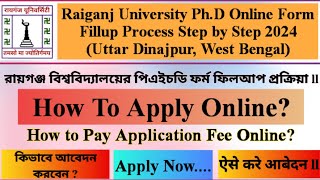 Raiganj University PhD Online From Fillup Process 2024‼️How to Apply Online PhD Form West Bengal‼️ [upl. by Eberle]