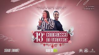 AO VIVO  13º CONGRESSO DA USADECRE  21092024 [upl. by Asilet813]