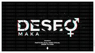 MAKA  Deseo Audio Oficial [upl. by Eilrebmik]