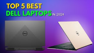 Top 5 Dell Laptops in 2024 DellLaptops TechTrends [upl. by Craggie]