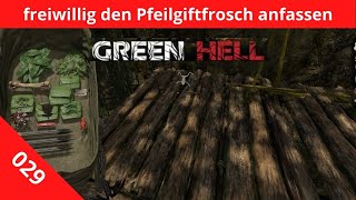 freiwillig den Pfeilgiftfrosch anfassen  Green Hell 029  PC Lets Play deutsch [upl. by Flagler]