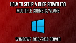 Windows Server  How to Setup a DHCP Server for Multiple SubnetsVLANs [upl. by Lai]