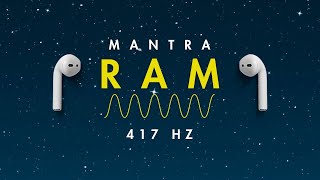 Mantra RAM  Frecuencia 417 Hz  Chakra Plexo Solar Limpieza Energética y Eliminación de Bloqueos [upl. by Bicknell]