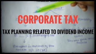 Tax Planning relating to Dividend Income Dividend Policy Corporate Tax COMMICON [upl. by Nnylylloh]