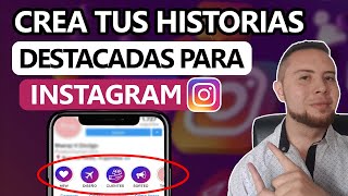 Cómo CREAR las HISTORIAS DESTACADAS en INSTAGRAM✅ [upl. by Edivad]