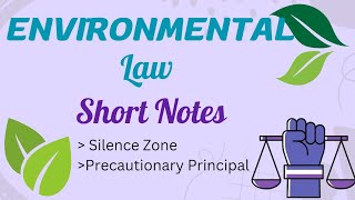 environmental law  Short notes  silence zone precautionary principal [upl. by Ahsiryt]