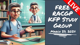 RACGP KFP Study Group Livestream  March 27 2024  Generally Practicing  20242 LS2 [upl. by Erline]