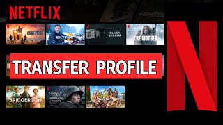 How to Transfer Profile in Netflix 2024 [upl. by Wilder332]