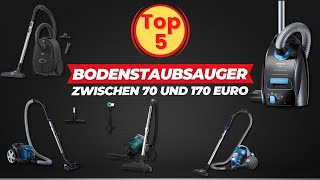 Die 5 Besten Bodenstaubsauger zwischen 70 und 170 Euro [upl. by Giraldo]