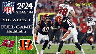 Tampa Bay Buccaneers Vs Cincinnati Bengals  FULL GAME  Final  Aug 102024  Preseason Game [upl. by Ahsinroc]