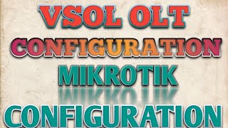 Vsol OLT configuration Vlan with mikrotik mikrotik mikrotikrouterboard vsol Digitalmediait [upl. by Kcirdle898]