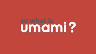 What is umami and why it’s great for your taste buds and tummy [upl. by Chally]