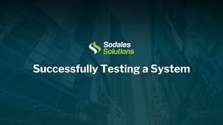 Successfully Testing a System  Sodales Solutions [upl. by Euginimod]