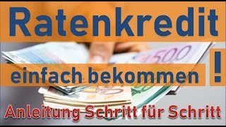 Ratenkredit einfach bekommen ► Anleitung ◄ Kurzfassung [upl. by Luciana518]