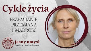 Podcast 3 I Cykle życia  przemijanie przemiana i mądrość z Bon Shim SSN [upl. by Edrick]