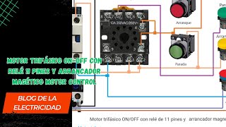 Motor trifásico ON OFF con relé 11 pines y arrancador magnético motor control [upl. by Ruddy]