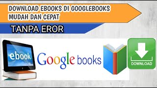 CARA DOWNLOAD EBOOK DI GOOGLEBOOKS TANPA RIBET 2021 [upl. by Azzil]