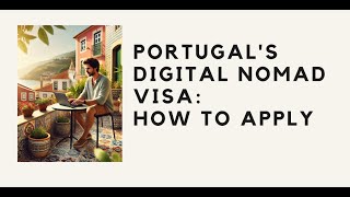 Portugal’s Digital Nomad Visa  How to Apply [upl. by Zeba]