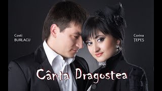 Cântă Dragostea  Costi Burlacu amp Corina Țepeș [upl. by Ellehcar]