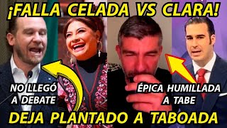 FALLA CELADA VS CLARA DEJA PLANTADO A TABOADA NO LLEGÓ A DEBATE EPICA HUMILLADA A TABE [upl. by Ursi]