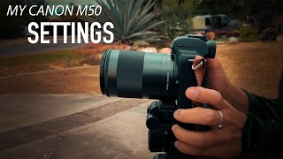 Canon M50 Photography amp Videography Settings [upl. by Quartas]