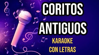 CORITOS ANTIGUOS KARAOKE CON LETRAScoritospentecostales [upl. by Akitahs]