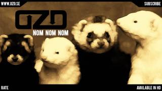 Ozo  Nom Nom Nom Remix [upl. by Adeline]