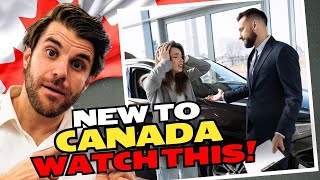 Newcomer and Immigrant Essential Guide How to Buy a Car and Get Approved for a Car Loan in Canada [upl. by Drobman]