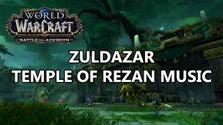 Zuldazar Temple of Rezan Music  Battle for Azeroth Music [upl. by Aire]