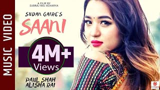 SAANI  New Nepali Song  Sudan Gaire Ft  Paul Shah Alisha Rai  Latest Nepali Song [upl. by Samira]