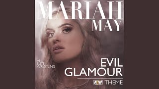 Evil Glamour Mariah May Theme [upl. by Enellij]