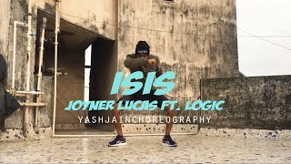 ISIS  Joyner Lucas Ft Logic  Yash Jain Choreography [upl. by Sineray]