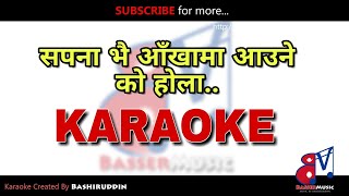 Sapana Bhai Aakhama Aaune  Karaoke With Lyrics  Dakshina  BasserMusic [upl. by Eimmat]