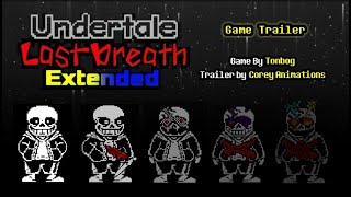 Undertale Last Breath Extended OFFICIAL TRAILER [upl. by Scarface]