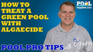 How to treat a green pool with algaecide  Pool Pro Tips With Gary  PoolSuppliescom [upl. by Crabb290]