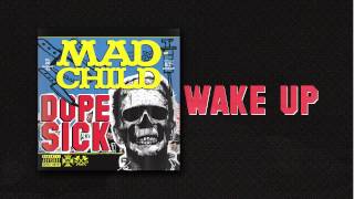 Madchild  WAKE UP Track 6 from DOPE SICK  IN STORES NOW [upl. by Lyrpa]