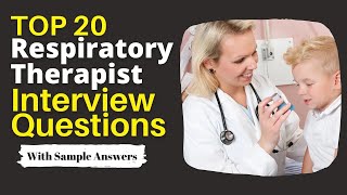 Respiratory Therapist Interview Questions and Answers for 2024 [upl. by Aydidey]