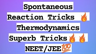 Spontaneity of Reactions Tricks  Thermodynamics Tricks  Chemestry  NEETJEE [upl. by Dhruv]