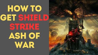 How to Get Shield Strike Ash of War  Elden Ring [upl. by Eckel10]