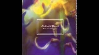 Alcian Blue  You Just Disappear [upl. by Nerwal]