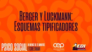 Berger y Luckmann Esquemas tipificadores [upl. by Watanabe]