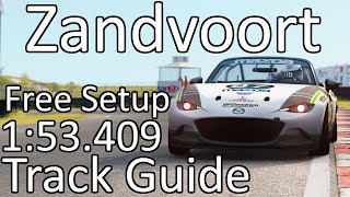 MX5 Cup  Zandvoort  FREE SETUP  TRACK GUIDE  153409 [upl. by Harragan699]