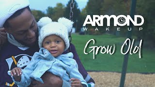 Armond WakeUp  quotGrow Oldquot verse Official Music Video armondwakeup [upl. by Yrtua915]