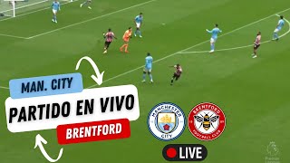 🔴 MANCHESTER CITY vs BRENTFORD EN VIVO 🏆 PREMIER LEAGUE 🔥 [upl. by Farr]