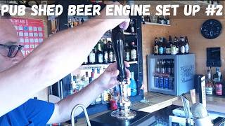 Pub Shed Beer Engine Set Up For Home Brew And Beer In A Box  Part 2 [upl. by Sheya]