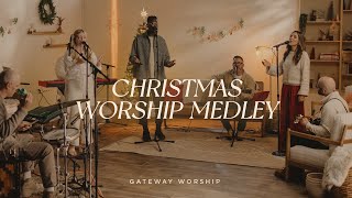 Christmas Worship Medley  Gateway Worship [upl. by Rochell575]