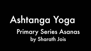 Ashtanga Yoga  Primary Series Asanas Names by Sharath Jois [upl. by Papp]