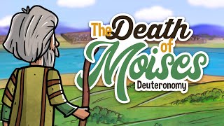 The death of Moses  Animated Bible Stories  My First Bible  33 [upl. by Etteraj]