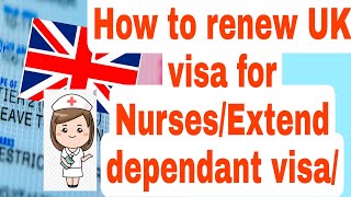 HOW TO RENEW UK VISA FOR NURSES AFTER 3 YEARS STEPS EXPLAINED EXTEND DEPENDANT VISADocuments [upl. by Anileva831]